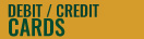 Debit/Credit Cards